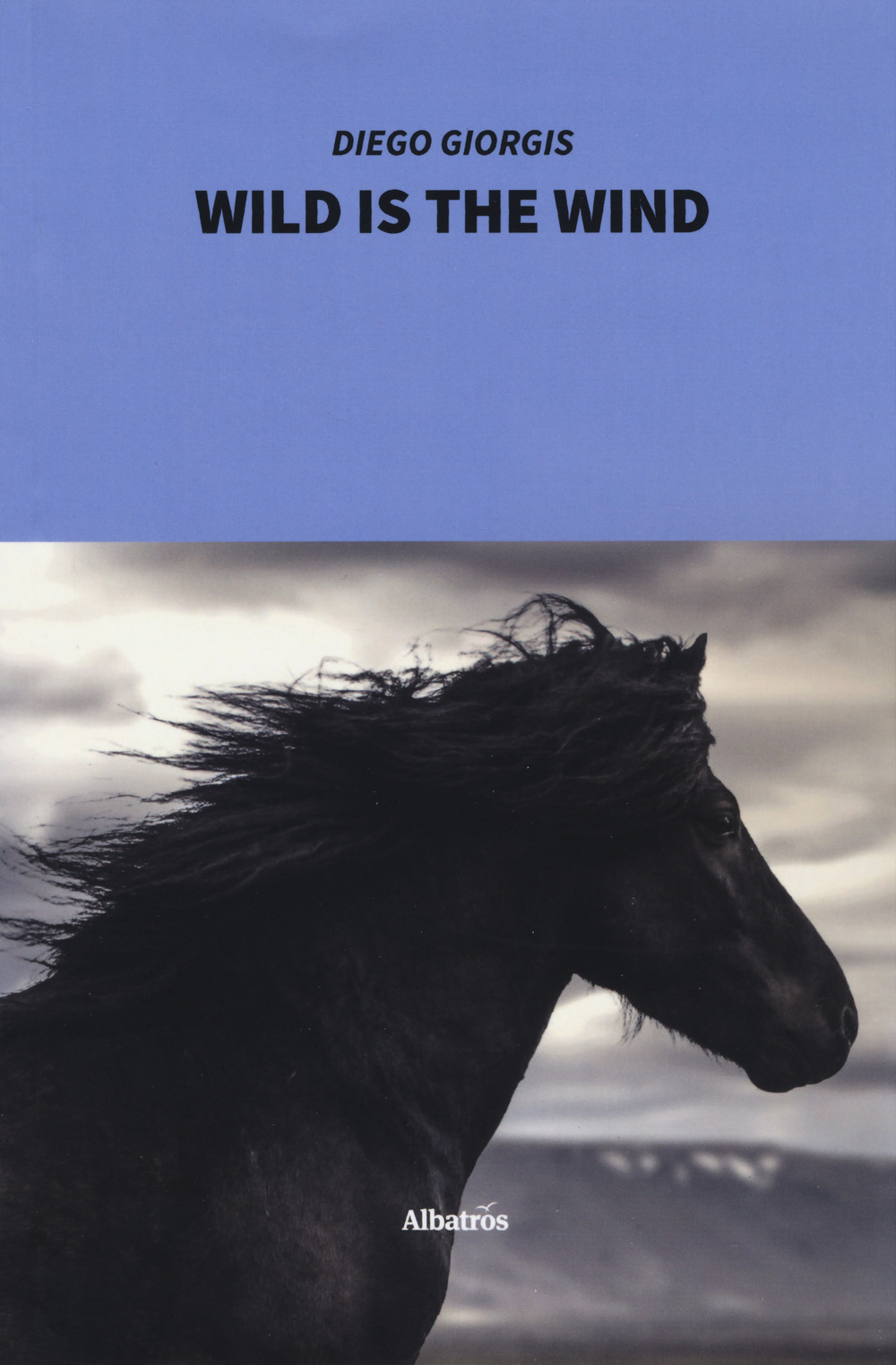 Wild is the wind. Ediz. italiana