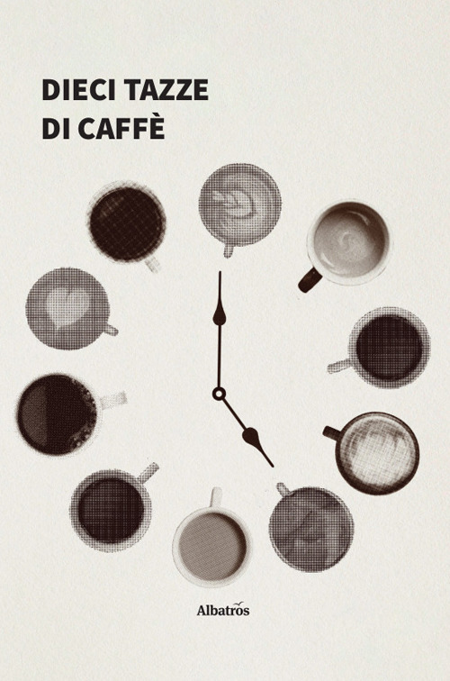 Dieci tazze di caffè