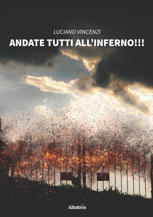 Andate tutti all'inferno