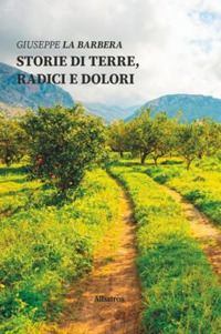 Storie di terre, radici e dolori
