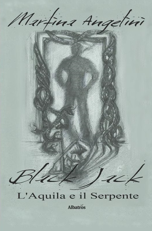 Black Jack. L’aquila e il serpente