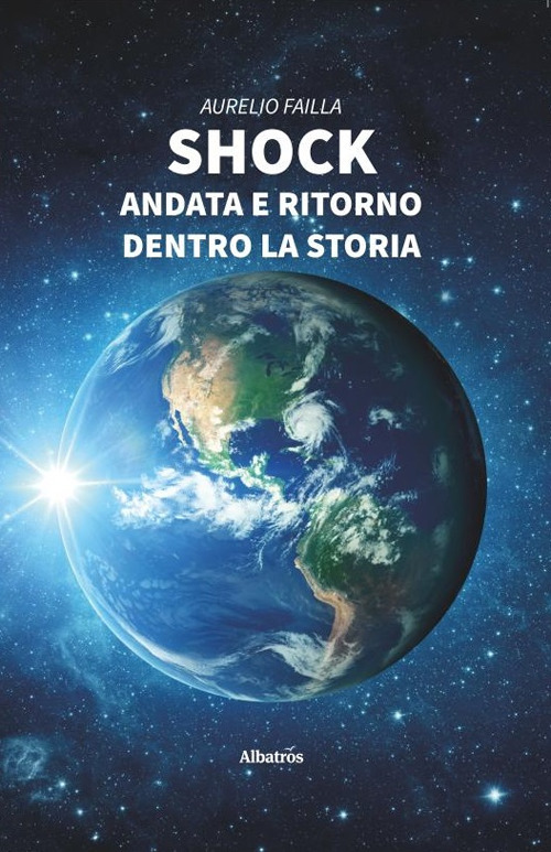 Shock. Andata e ritorno dentro la storia