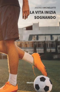 La vita inizia sognando