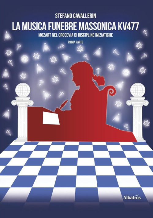 La musica funebre massonica KV477. Mozart nel crocevia di discipline iniziatiche