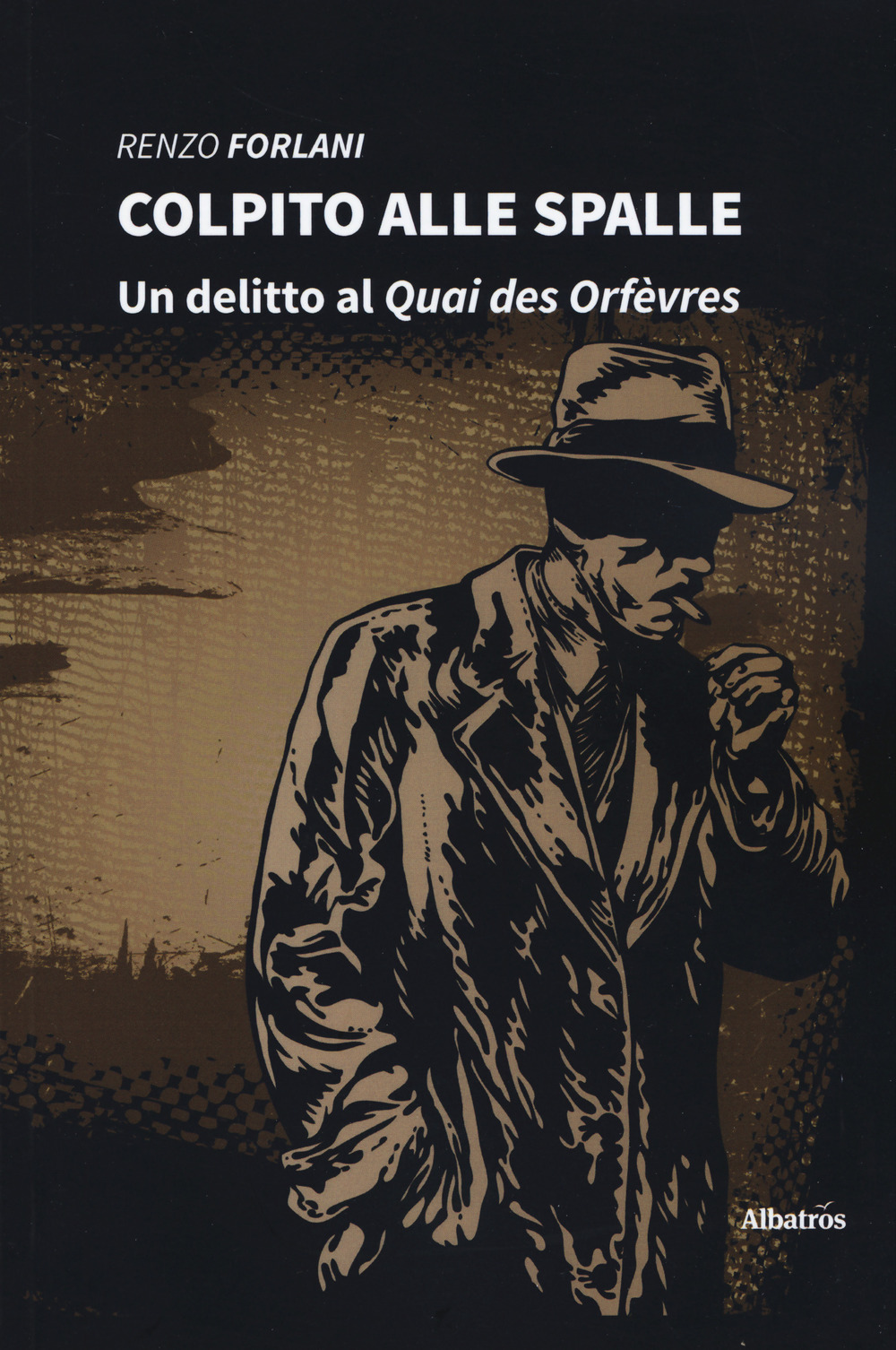 Colpito alle spalle. Un delitto al Quai des Orfèvres