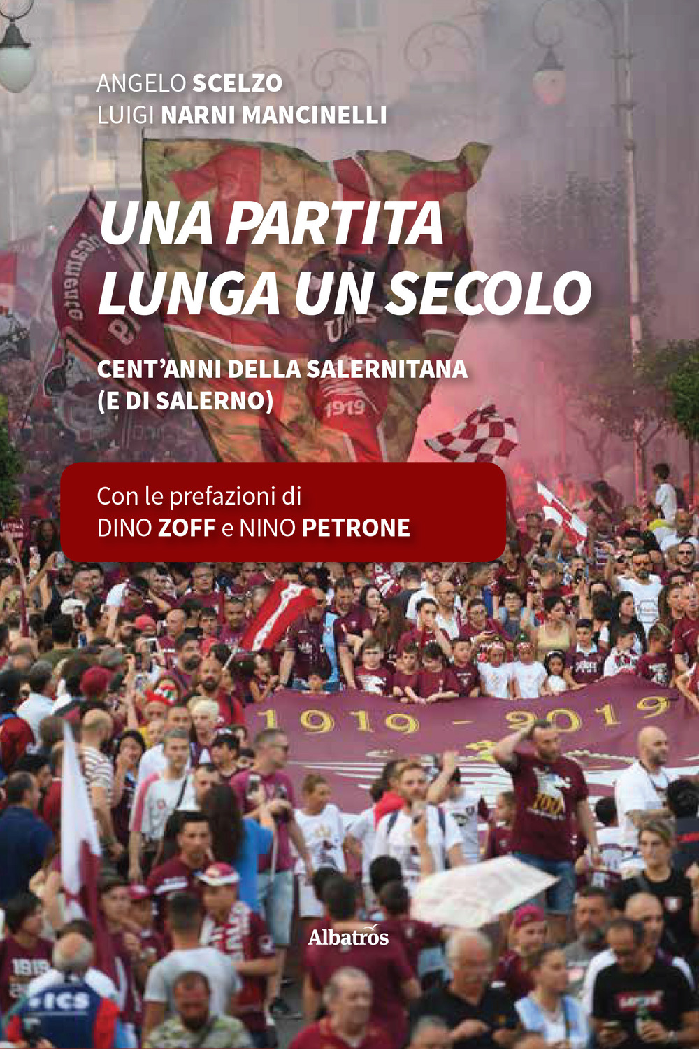 Una partita lunga un secolo. Cent’anni della Salernitana (e di Salerno)