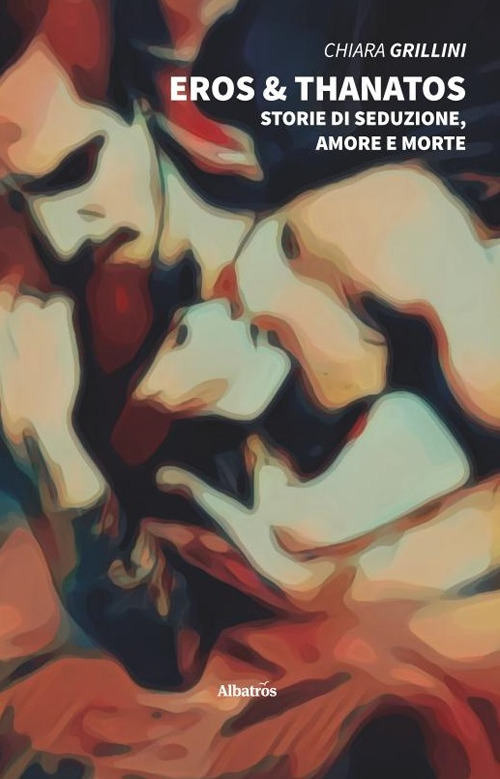 Eros e Thanatos. Storie di seduzione, amore e morte