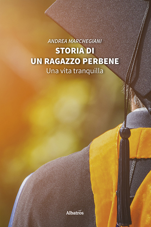 Storia di un ragazzo perbene. Una vita tranquilla