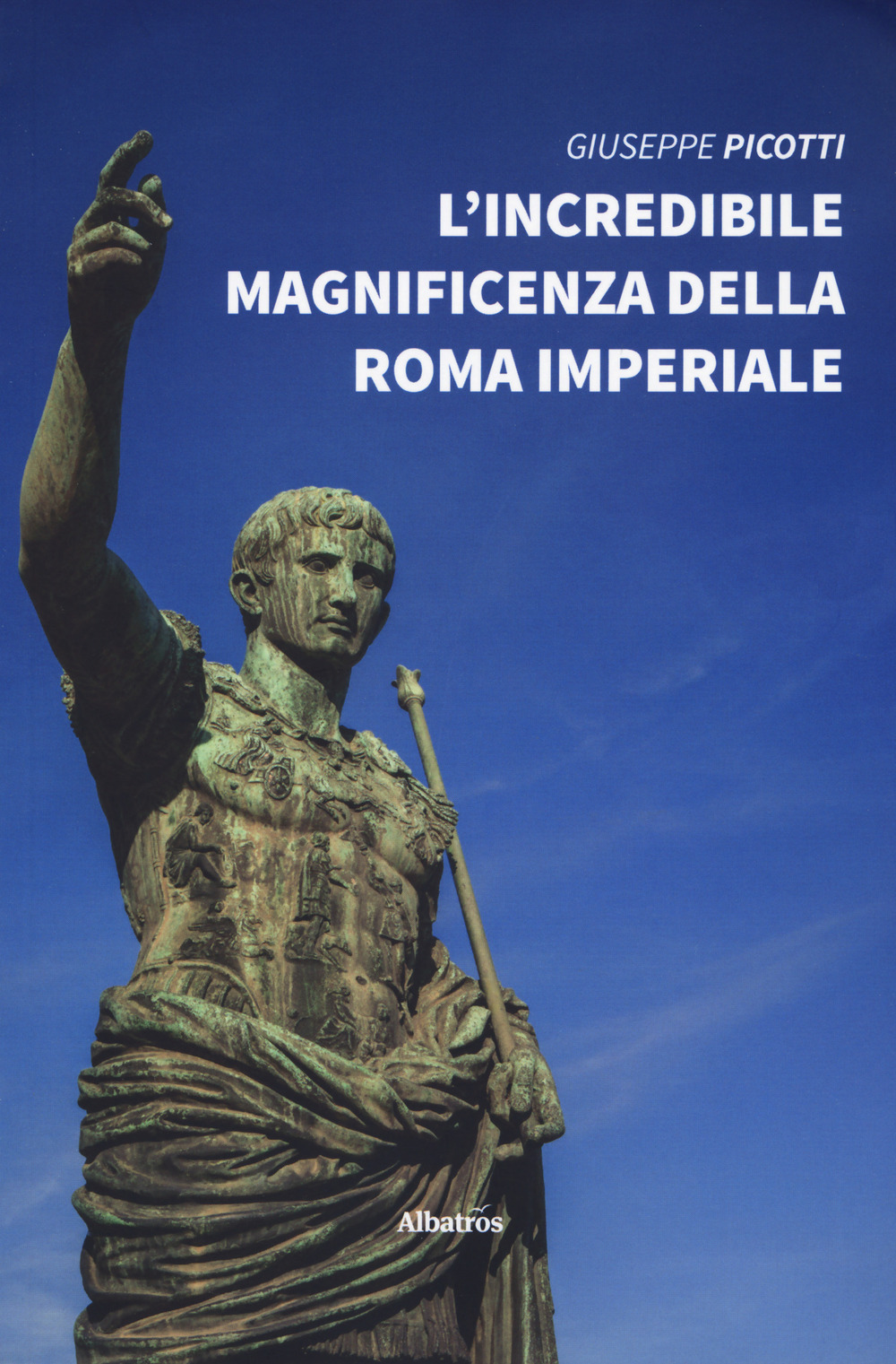 L'incredibile magnificenza della Roma Imperiale