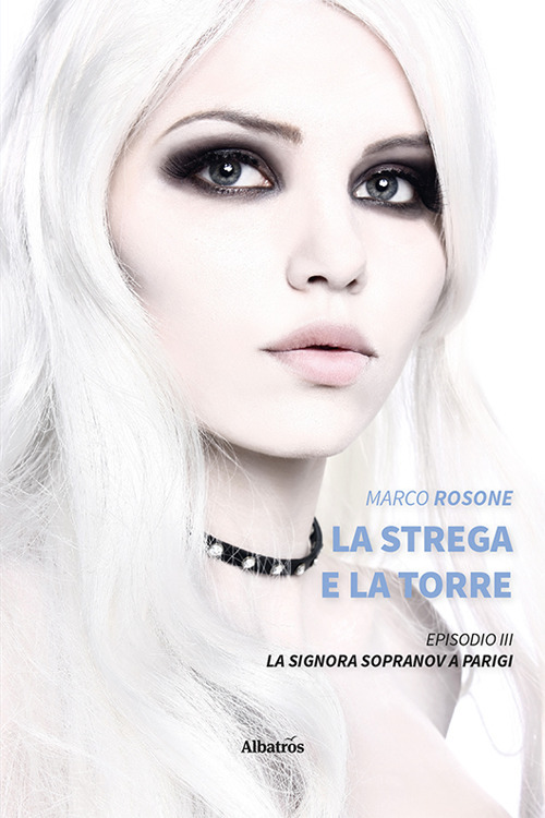 La strega e la torre. La signora Sopranov a Parigi. Vol. 3