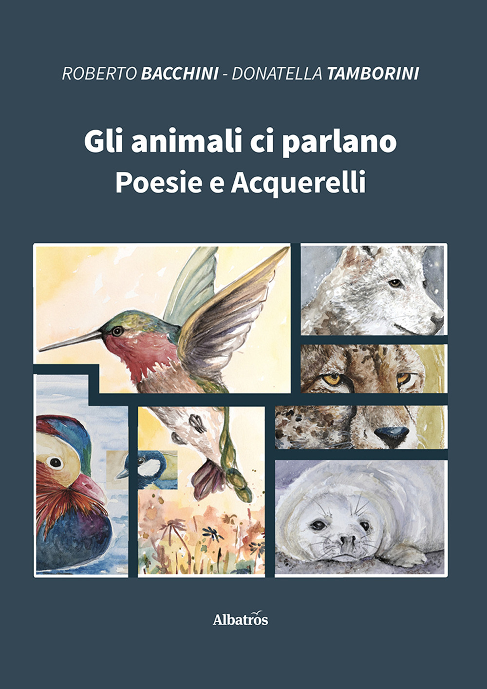 Gli animali ci parlano. Poesie e acquerelli