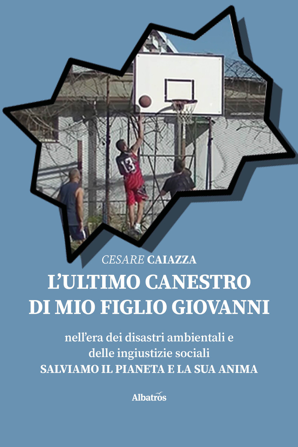 L'ultimo canestro di mio figlio Giovanni