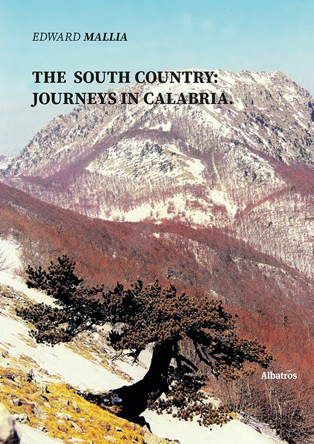 The The South Country: Journeys in Calabria