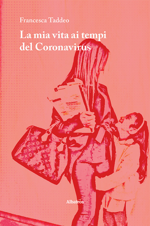 La mia vita ai tempi del Coronavirus. Lettere a grandi uomini