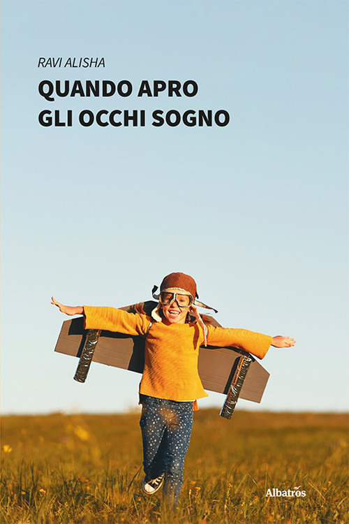 Quando apro gli occhi sogno