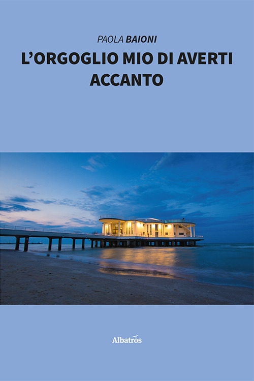 L'orgoglio mio di averti accanto