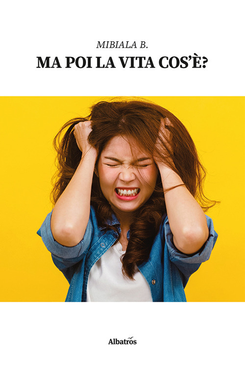 Ma poi la vita cos'è?