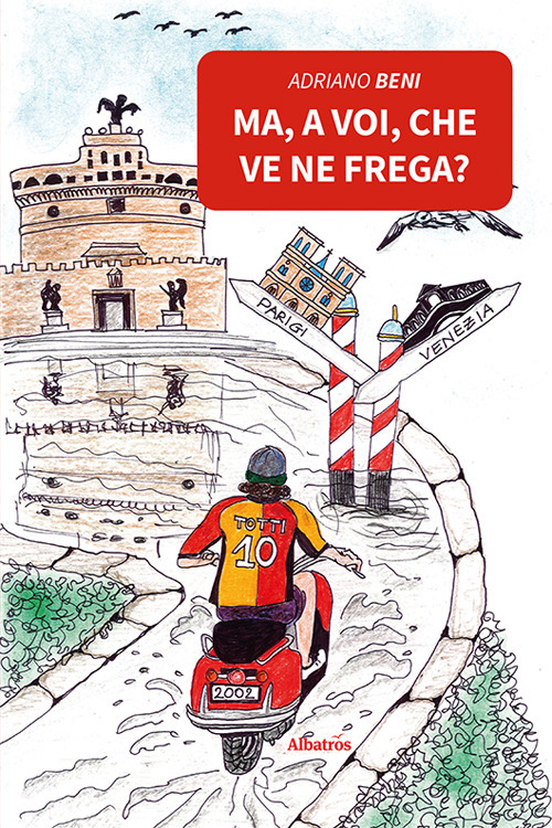 Ma, a voi, che ve ne frega?