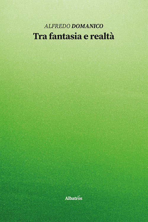 Tra fantasia e realtà