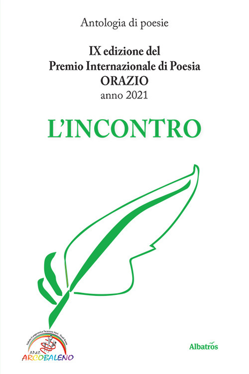 L'incontro. 9ª edizione del premio internazionale di poesia Orazio