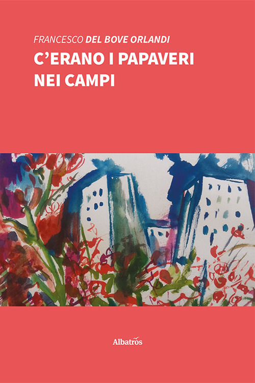 C’erano i papaveri nei campi