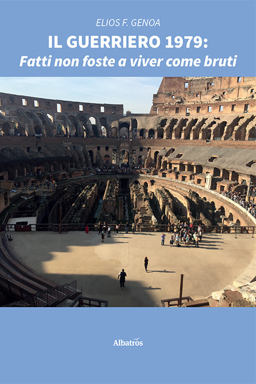 Il guerriero 1979. Fatti non foste a viver come bruti