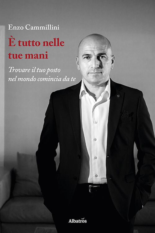 È tutto nelle tue mani. Trovare il tuo posto nel mondo comincia da te