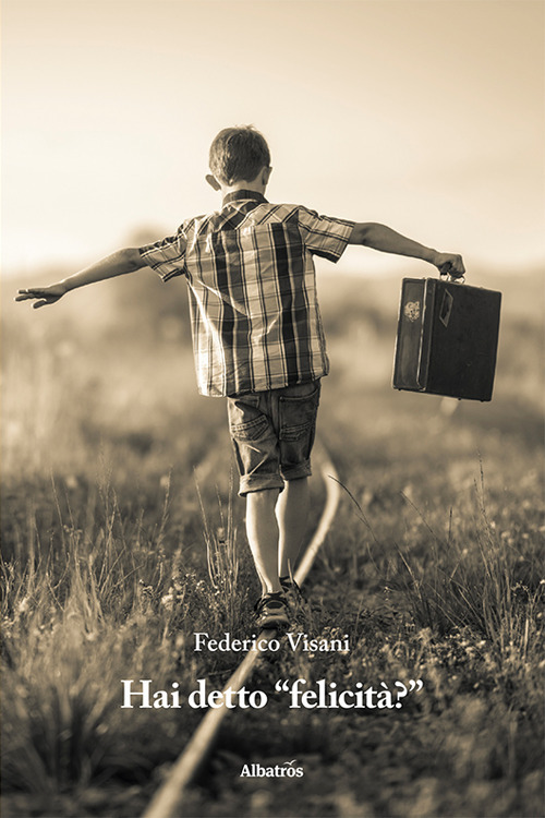 Hai detto «felicità»?