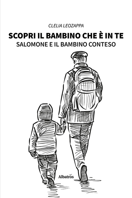 Scopri il bambino che è in te. Salomone e il bambino conteso