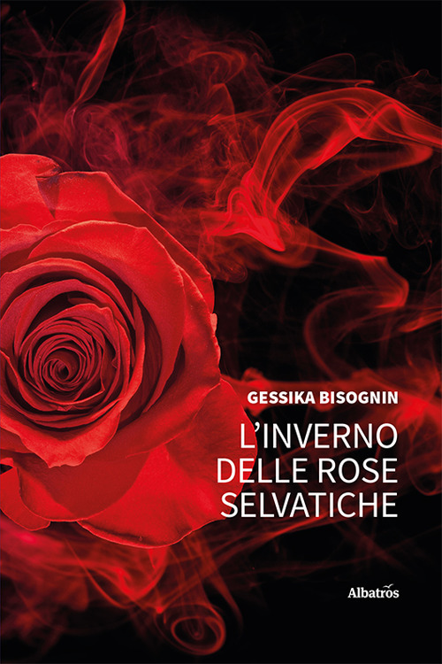 L'inverno delle rose selvatiche