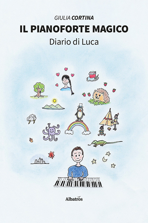 Il pianoforte magico. Diario di Luca