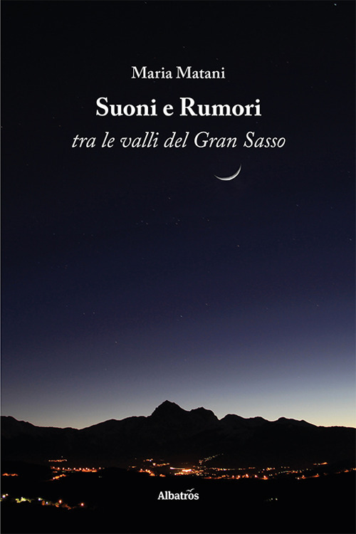 Suoni e rumori tra le valli del Gran Sasso