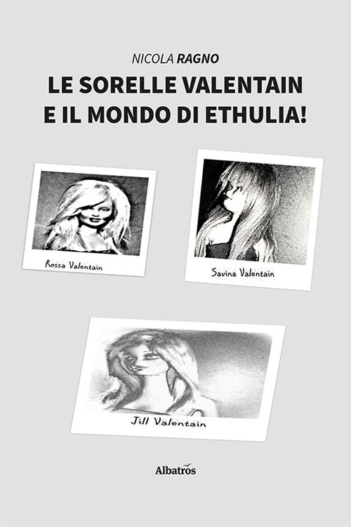 Le sorelle Valentain e il mondo di Ethulia!