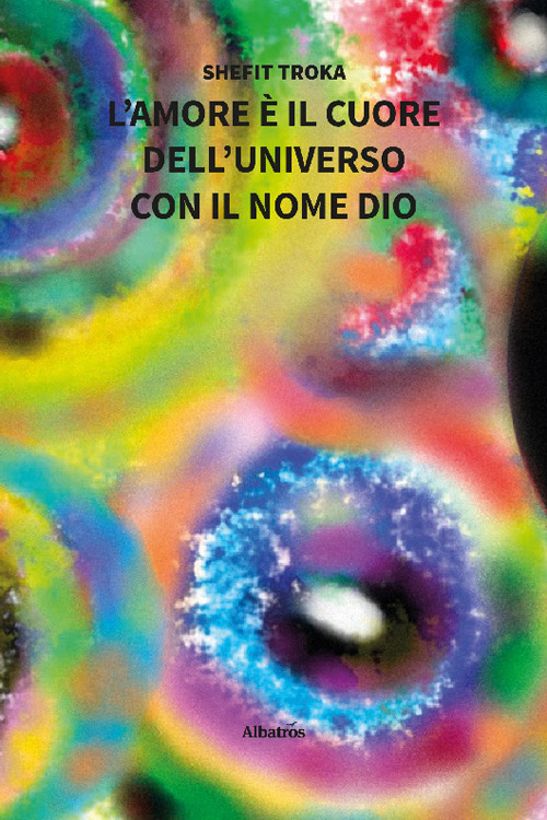 L'amore è il cuore dell'universo con il nome Dio