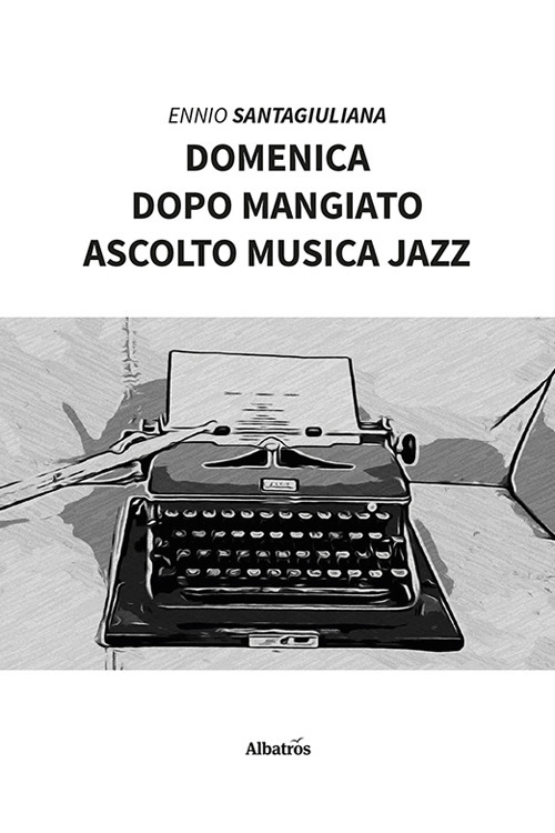 Domenica dopo mangiato ascolto musica jazz