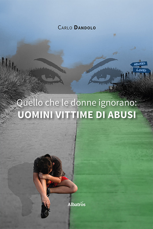 Quello che le donne ignorano: uomini vittime di abusi