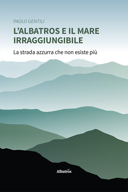 L'albatros e il mare irraggiungibile