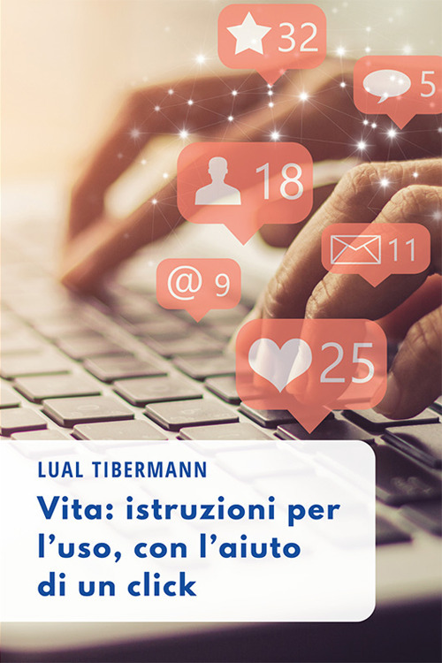Vita: istruzioni per l’uso, con l’aiuto di un click