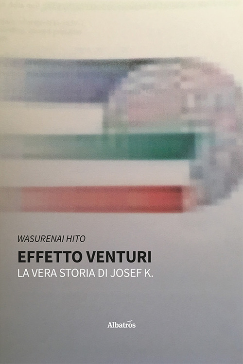 Effetto Venturi. La vera storia di Josef K.