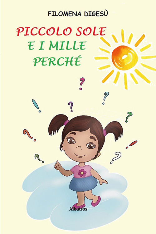Piccolo Sole e i mille perché