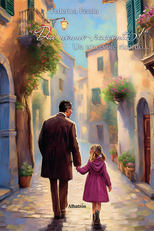 «Dai nonno, racconta!». Un piacevole ricordo...