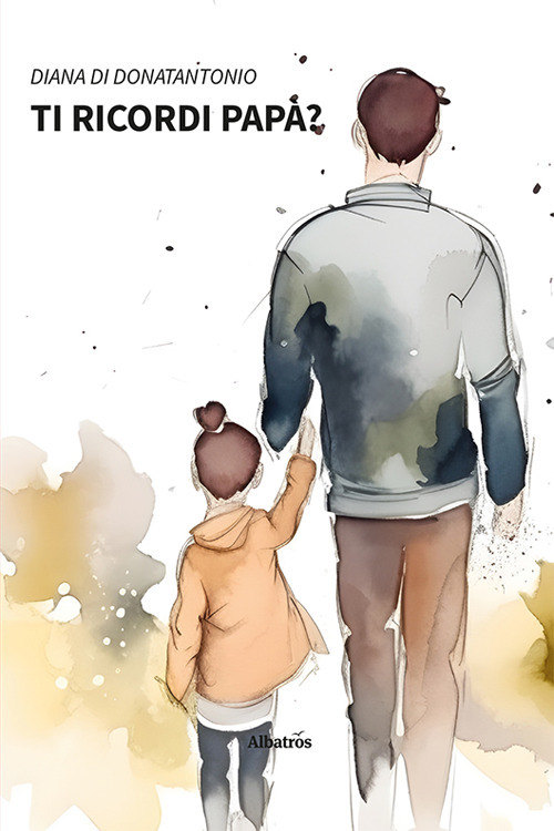 Ti ricordi papà?