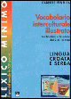 Lexico minimo. Vocabolario interculturale illustrato. Per bambini e bambine dai 2 ai 14 anni. Ediz. croata e serba