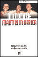 Missionarie martiri in Africa. Sono vive per la parola che hanno annunziato