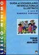 Guida al vocabolario interculturale illustrato "Lexico minimo". Il giro del mondo in 320 parole