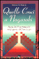 Quelle croci a Nagasaki. Storia dei 26 protomartiri in Giappone e del loro tempo
