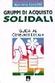Gruppi di acquisto solidali. Esperienze