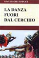 La danza fuori dal cerchio