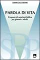 Parola di vita. Catechesi biblica per giovani e adulti