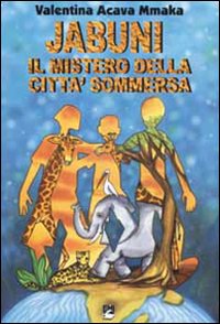 Jabuni. Il mistero della città sommersa